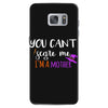 you can't scare me i'm a mother Samsung Galaxy S7