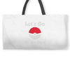 let's go to the gym Weekender Totes