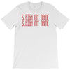 sleigh my name T-Shirt