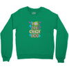 love my crazy dog Crewneck Sweatshirt