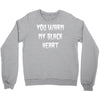 you warm my black Crewneck Sweatshirt