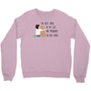 the best time of my life Crewneck Sweatshirt