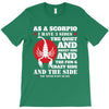 as a scorpio i have 3 sides T-Shirt