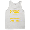 chief cook because badass miracle worker isn't an official job title Tank Top