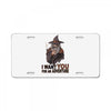 i want you for an adventure License Plate