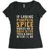 if loving pumpkin spice makes me a basic bitch Women's Triblend Scoop T-shirt