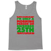i'm only a morning person on december 25th Tank Top
