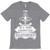 I Am Bee Actually In A Very Commited Relationship T-Shirt
