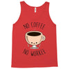 no coffee no workee Tank Top