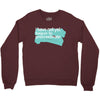 i have not yet Crewneck Sweatshirt