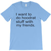 hoodrat stuff with my friends T-Shirt