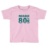 made in the 80s Toddler T-shirt