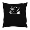 body count new Throw Pillow