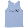 that's what she said Tank Top