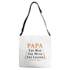 papa the man the myth the legend Adjustable Strap Totes