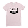 beer helps Ladies Fitted T-Shirt