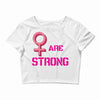 Women's March We are Strong Crop Top