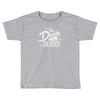 all daddies Toddler T-shirt