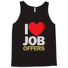 i love job offers Tank Top