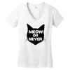 meow or never cat Women's V-Neck T-Shirt