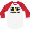 i'm not short, i'm fun size 3/4 Sleeve Shirt