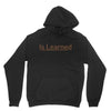 is learned Unisex Hoodie