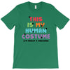 This Is My Human Costume I'm Really a Unicorn T-Shirt