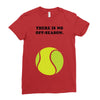 There is No Off-Season Ladies Fitted T-Shirt