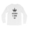 Don't Be Jealous Just Because Look This Good At 60 Long Sleeve Shirts
