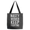 nasty women keep fighting Tote Bags