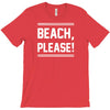 beach please T-Shirt