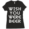 wish you were beer (2) Ladies Fitted T-Shirt