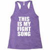 this is my fight song Racerback Tank
