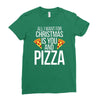 all i want for christmas is you and pizz Ladies Fitted T-Shirt
