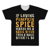 if loving pumpkin spice makes me a basic bitch All Over Men's T-shirt