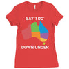 say i do down under Ladies Fitted T-Shirt