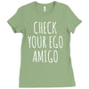check your ego amigo Ladies Fitted T-Shirt