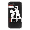 wer nicht h&ouml;ren will muss f&uuml;hlen iPhone 7 Plus Case