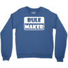 rule maker Crewneck Sweatshirt