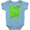 night shift Baby Onesie