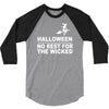 no rest for the wicked 3/4 Sleeve Shirt