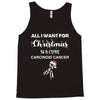 all i want for christmas is a cure carcinoid cancer Tank Top
