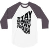 stay hungry stay foolish 3/4 Sleeve Shirt