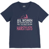 women created equal except hairstylists V-Neck Tee