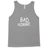 bad hombre Tank Top