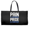 pain is temporary pride is forever Weekender Totes