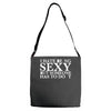 i hate being sexy printed Adjustable Strap Totes