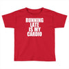 running late is my cardio Toddler T-shirt
