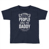 My Favorite People Call Me Daddy Toddler T-shirt