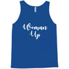 woman up Tank Top
